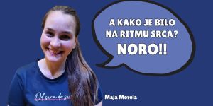 Zgovorna Maja je na Ritem srca prispela z velikim nahrbtnikom
